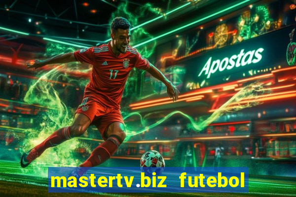 mastertv.biz futebol ao vivo